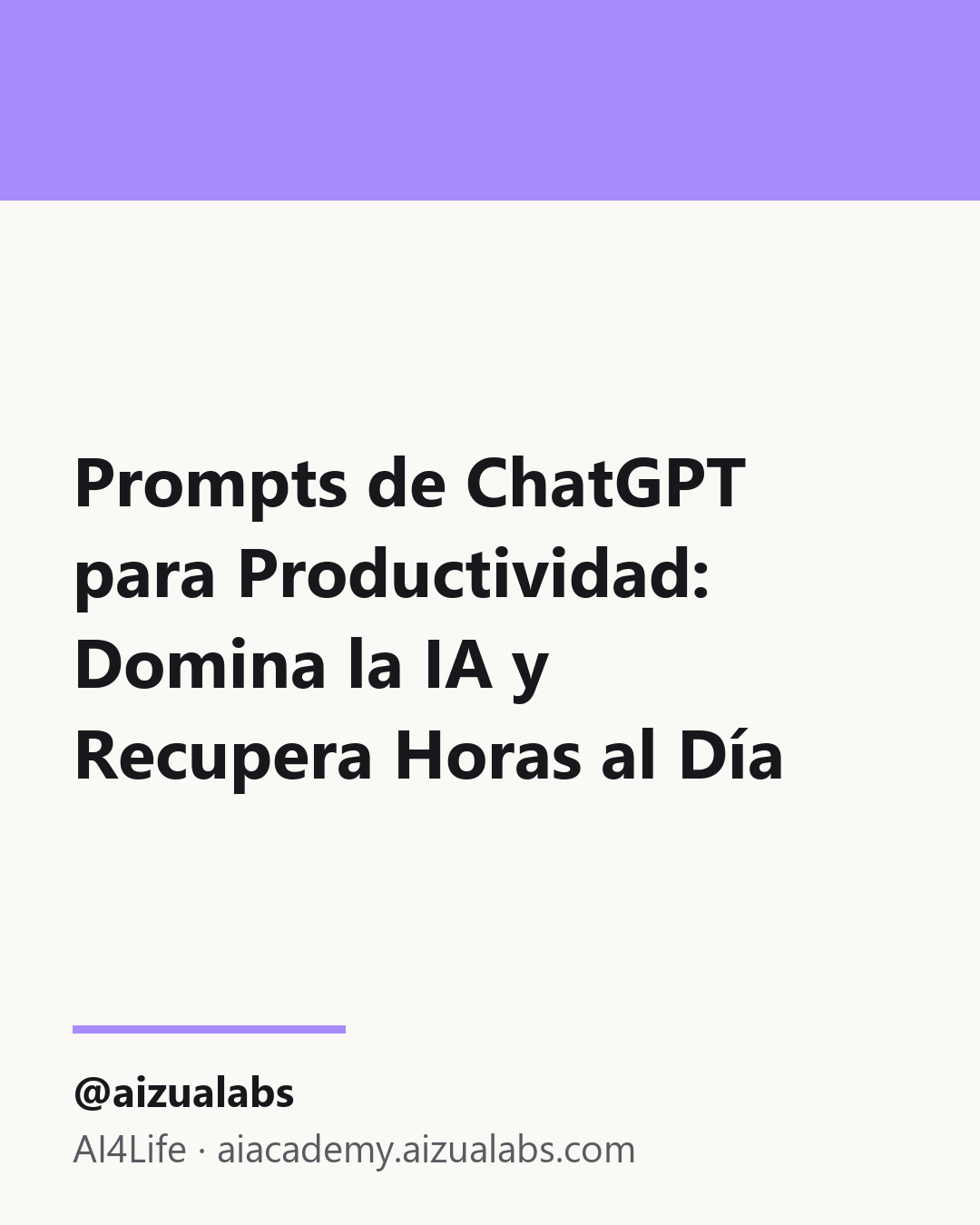 Prompts de ChatGPT para Productividad: Domina la IA y Recupera Horas al Día