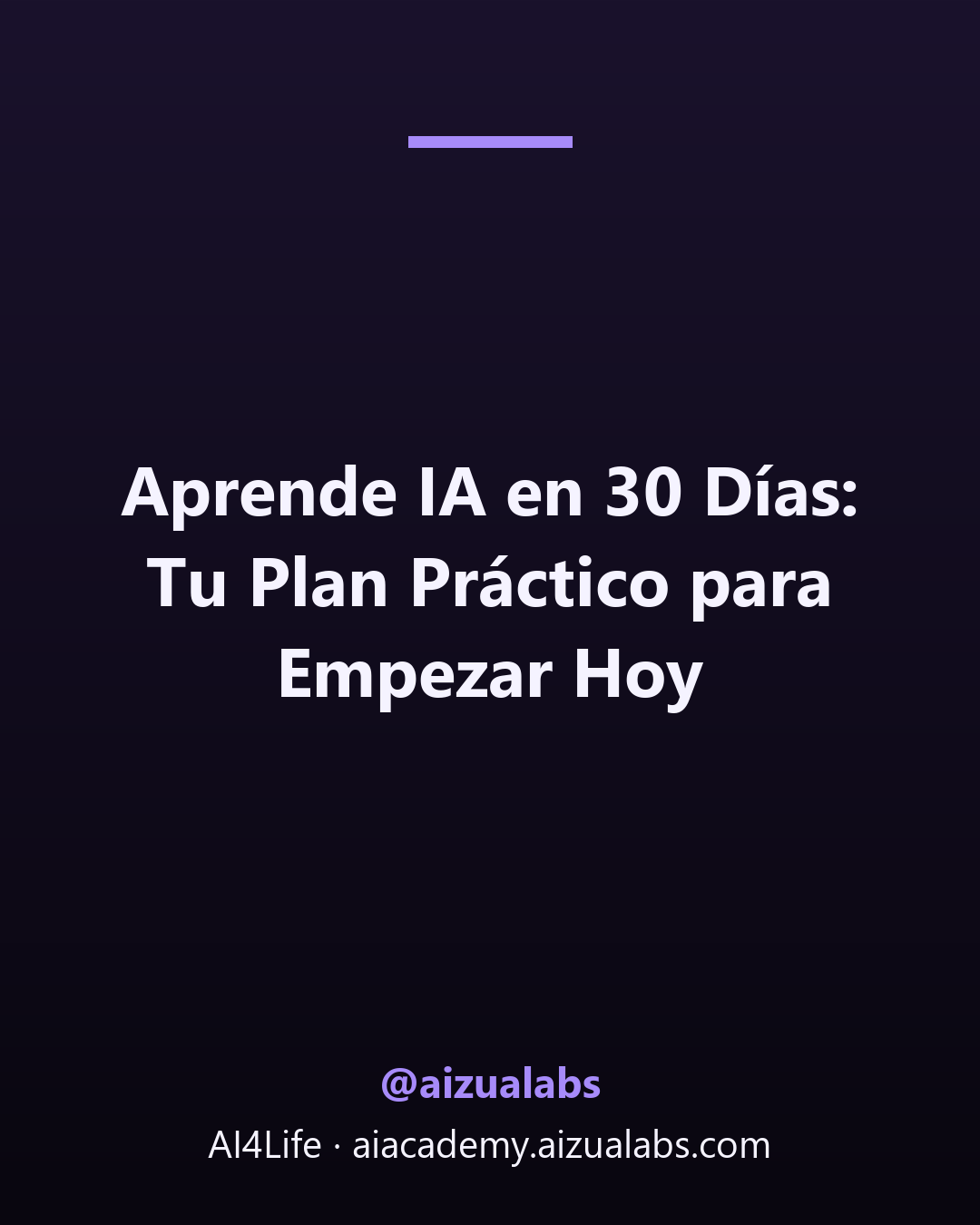 Aprende IA en 30 Días: Tu Plan Práctico para Empezar Hoy