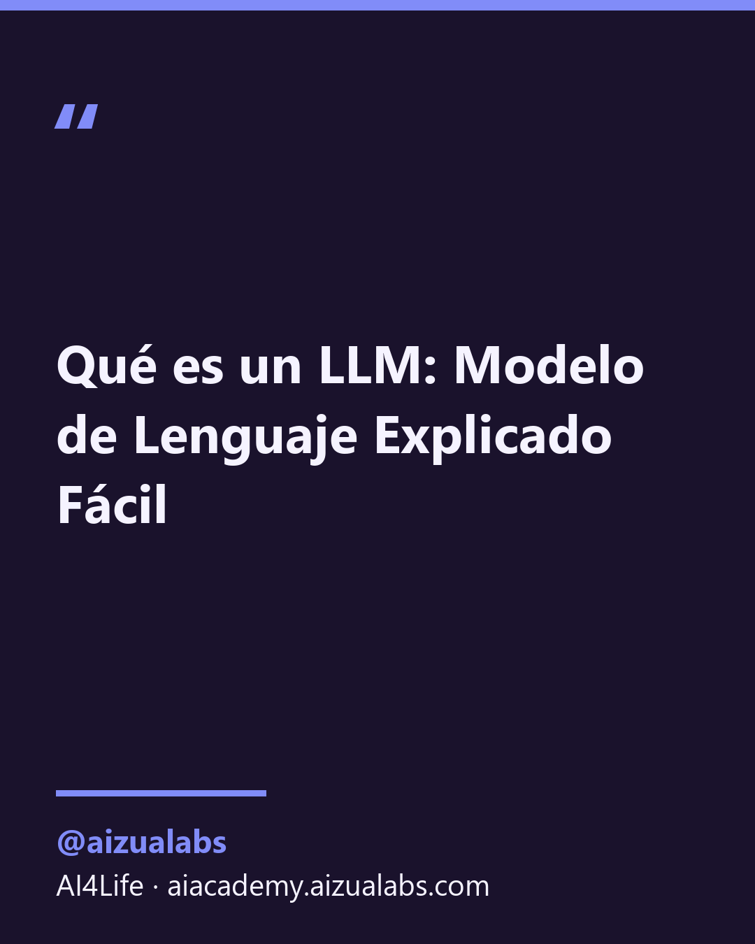 Qué es un LLM: Modelo de Lenguaje Explicado Fácil