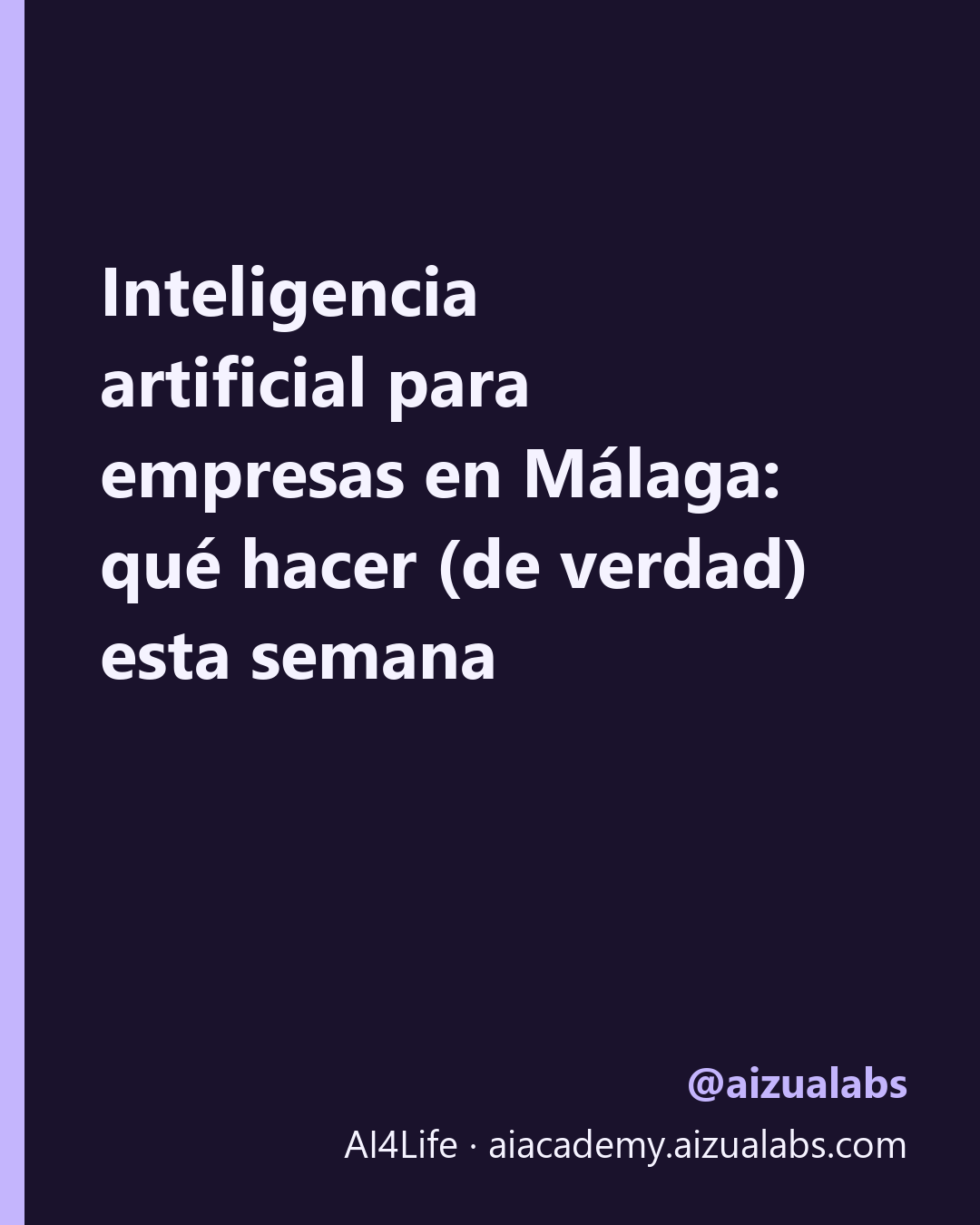 Inteligencia artificial para empresas en Málaga: qué hacer (de verdad) esta semana