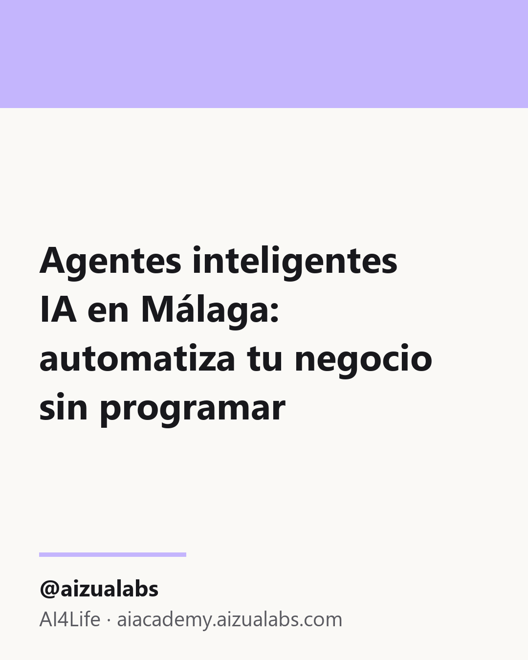 Agentes inteligentes IA en Málaga: automatiza tu negocio sin programar