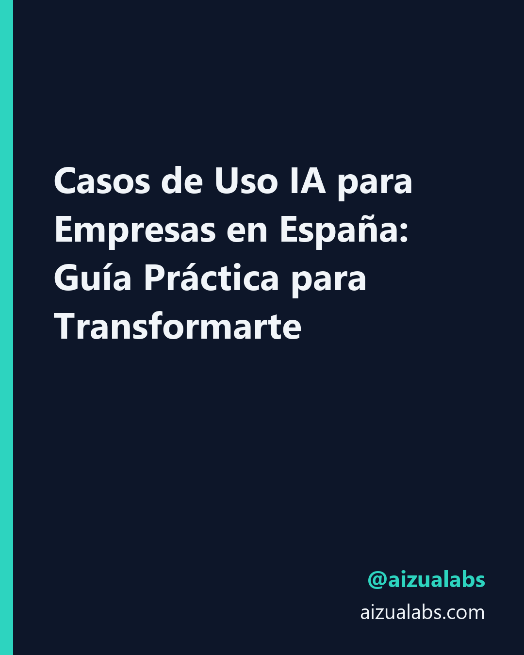 Casos de Uso IA para Empresas en España: Guía Práctica para Transformarte