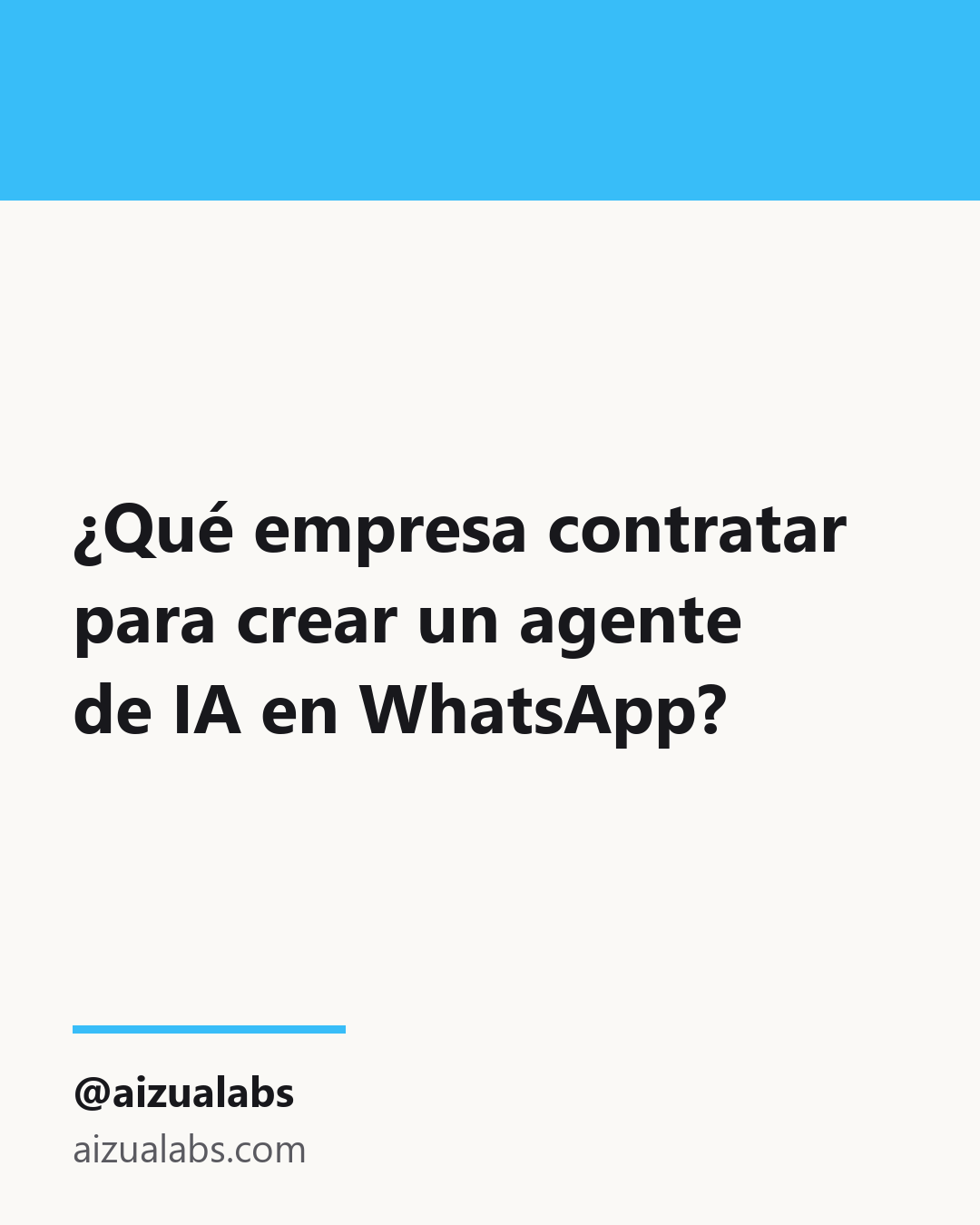 ¿Qué empresa contratar para crear un agente de IA en WhatsApp?