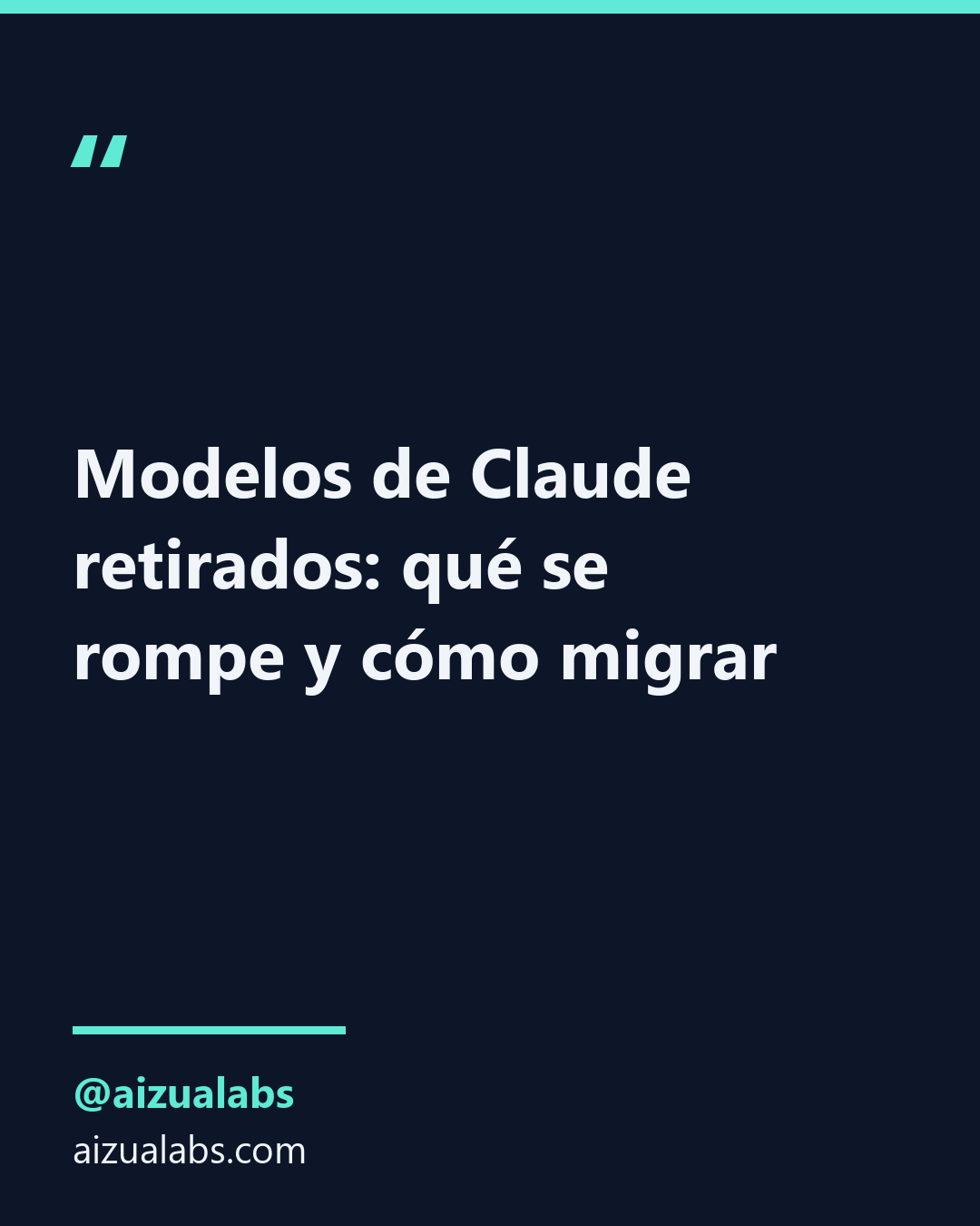 Modelos de Claude retirados: qué se rompe y cómo migrar