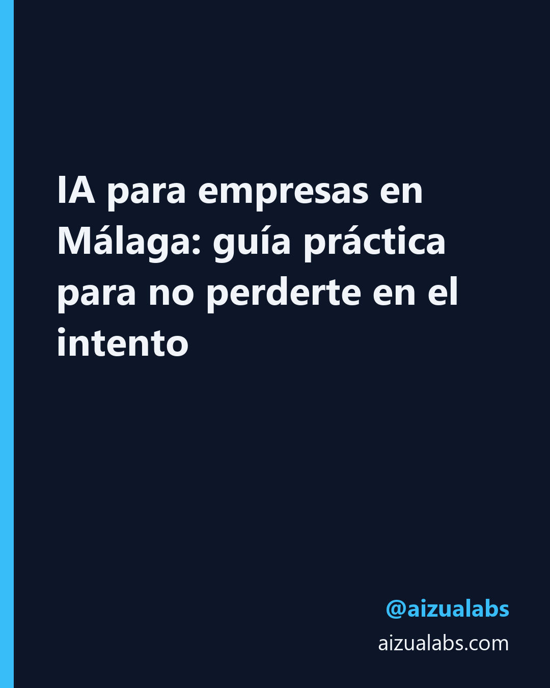 IA para empresas en Málaga: guía práctica para no perderte en el intento