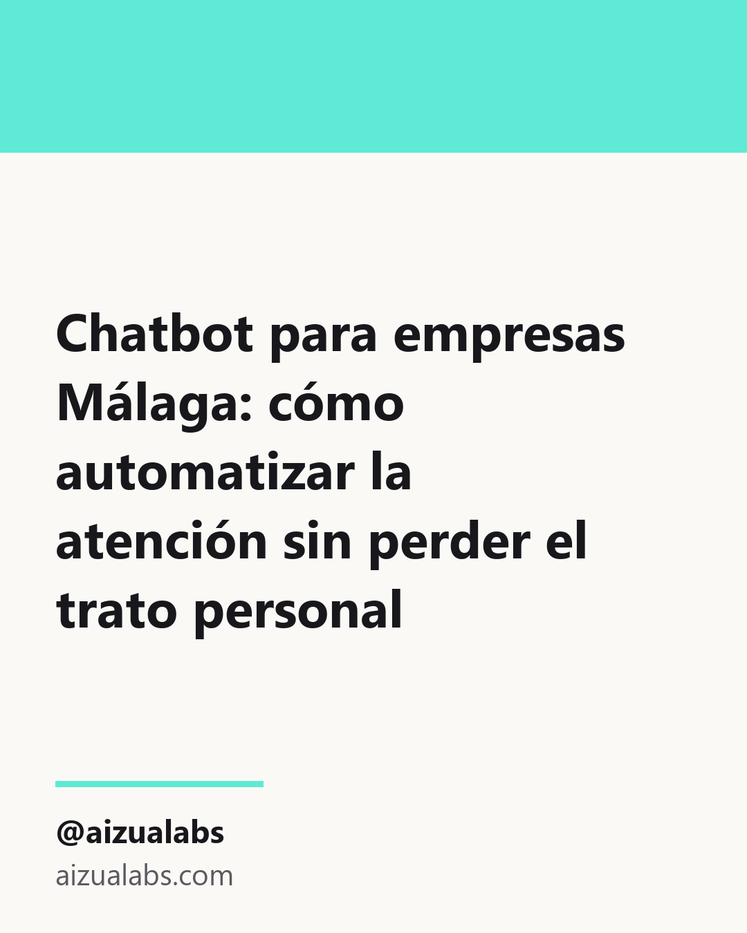 Chatbot para empresas Málaga: cómo automatizar la atención sin perder el trato personal