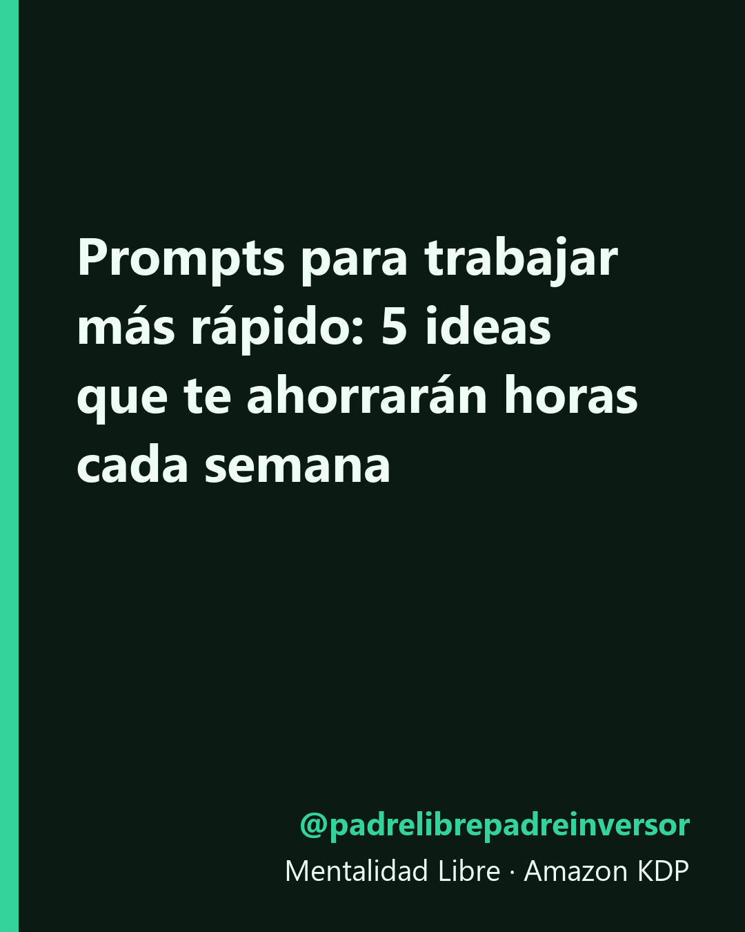 Prompts para trabajar más rápido: 5 ideas que te ahorrarán horas cada semana