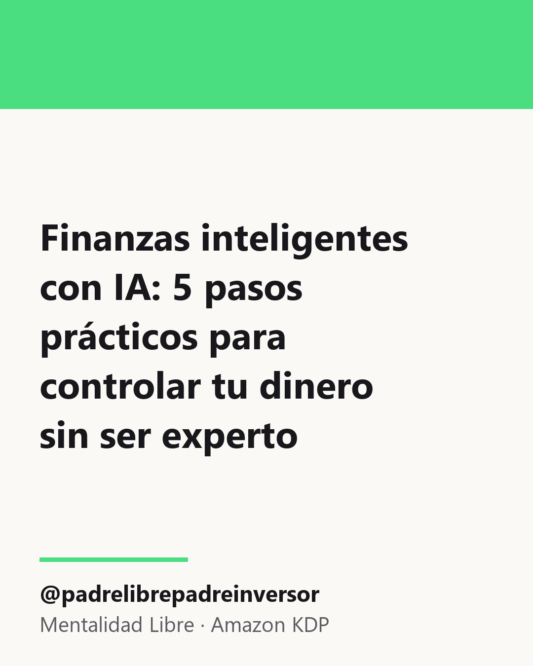 Finanzas inteligentes con IA: 5 pasos prácticos para controlar tu dinero sin ser experto